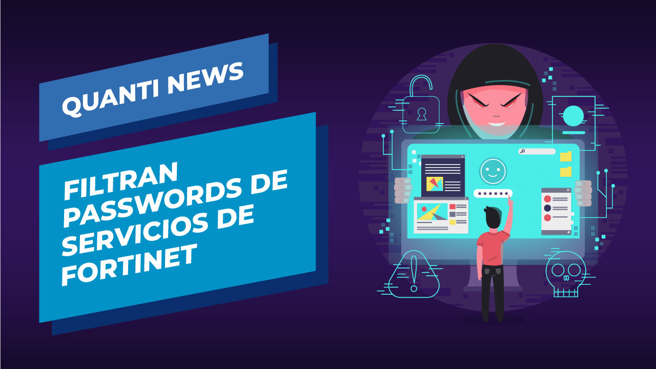 fortinet-passwords-filtrados-quanti-news