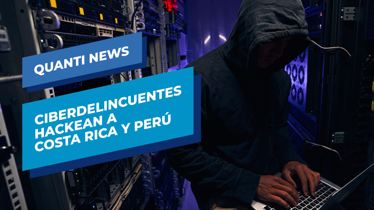 Ciberdelincuentes hackean a Costa Rica y Peru Quanti News