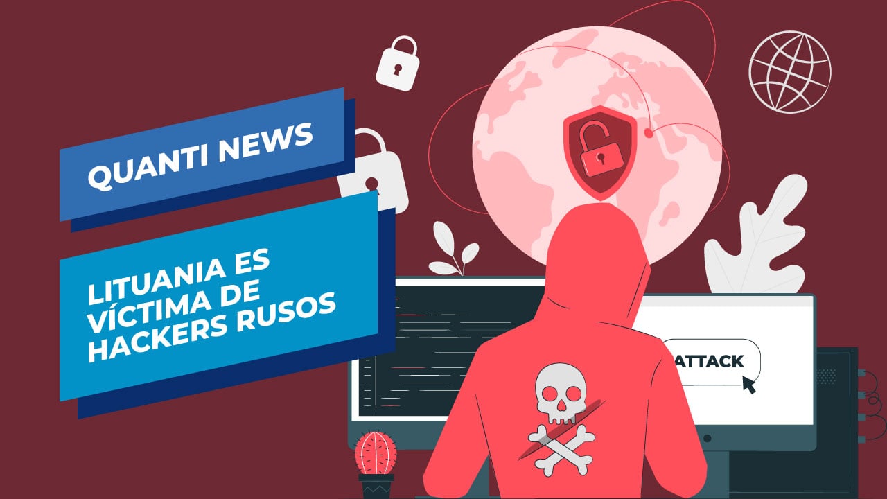 lituania-es-victima-de-hackers-rusos-quanti-news