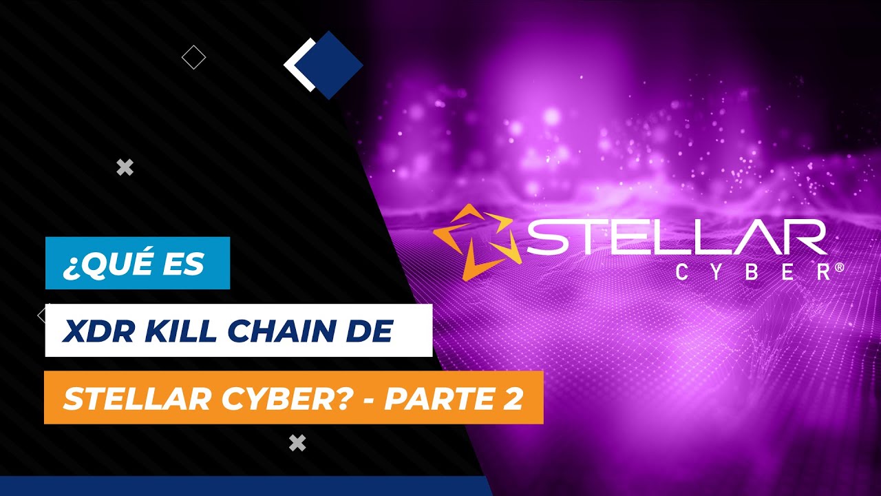 Stellar Cyber que es XDR Kill Chain Parte 2 Quanti Guides