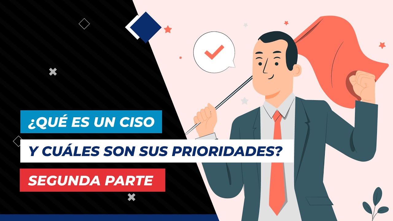 CISO Que es y cuales son sus prioridades PARTE 2 Quanti Guides