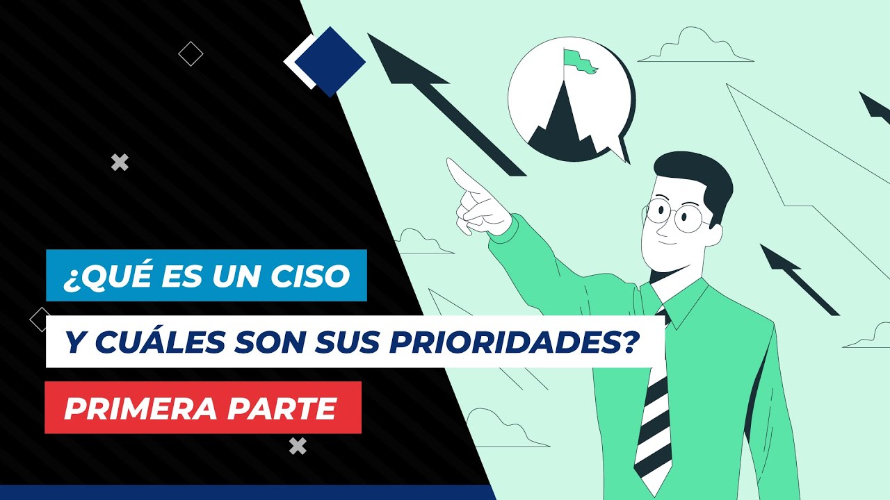 Que es un CISO y cuales son sus prioridades PARTE 1 Quanti Guides