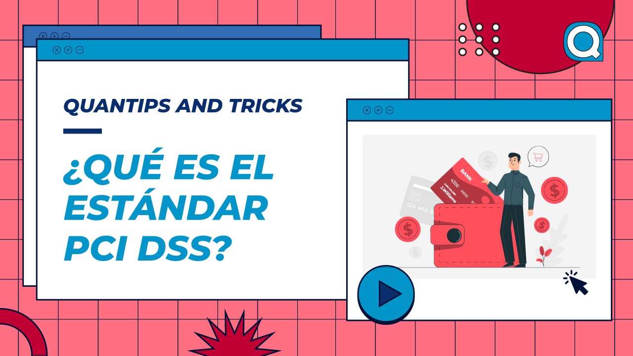 Que es el estandar PCI DSS Quantips and Tricks