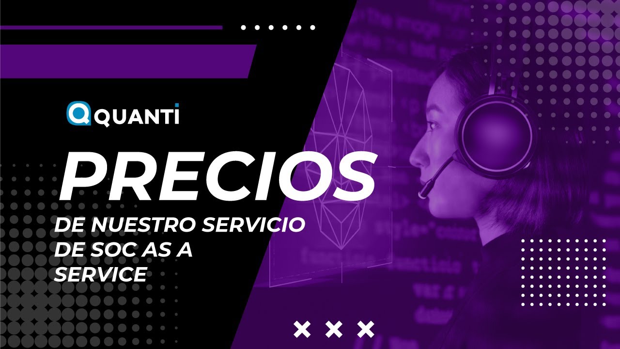 SOC as a Service Precios - Cuanto cuesta el servicio