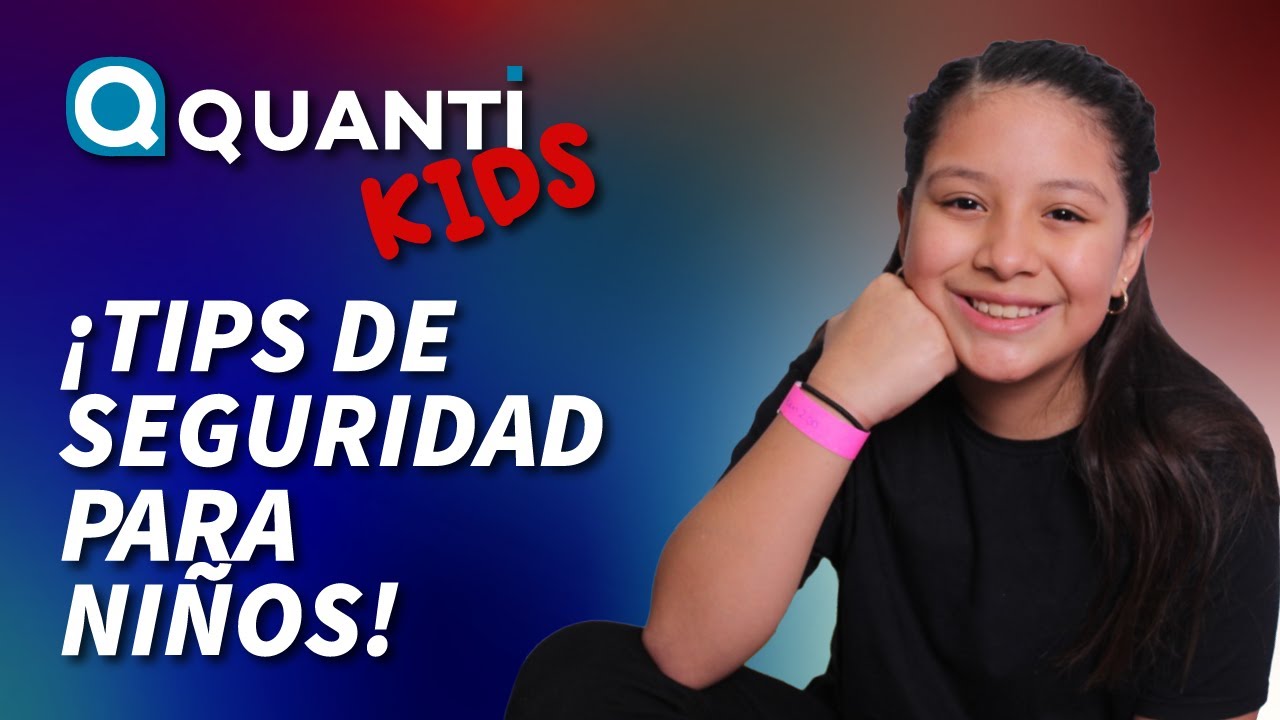 Tips de seguridad en Internet para niños | Quanti Kids