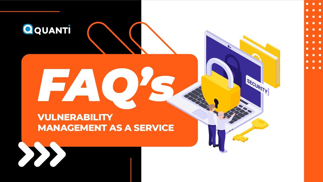 Vulnerability Management as a Service FAQs - las preguntas mas frecuentes del servicio