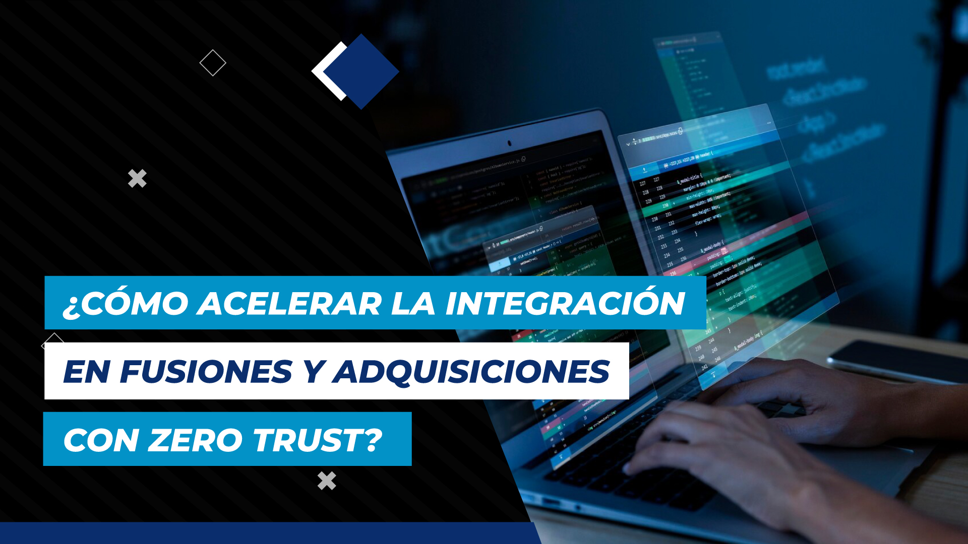 Como-acelerar-la-integración-en-fusiones-y-adquisiciones-con-Zero-Trust